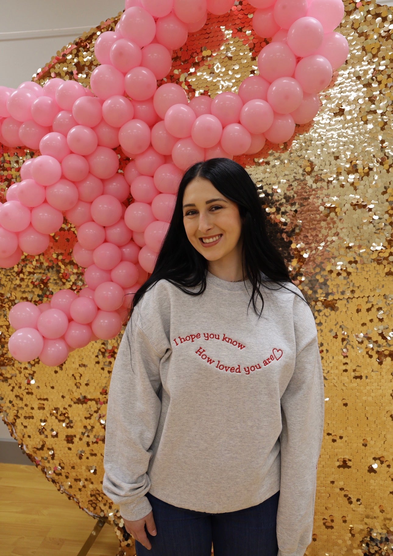 I Hope You Know How Loved You Are Sweatshirt