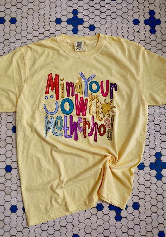 Mind Your Own Motherhood T-Shirt