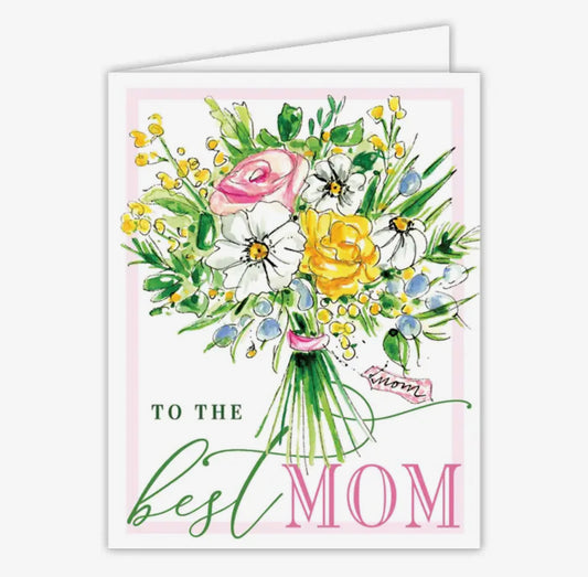 To the Best Mom Bouquet Greeting Card