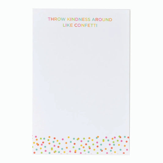 Throw Kindness Around Like Confetti Notepad